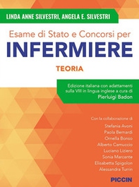 Esame di stato e concorsi per infermiere. Teoria. Edizione italiana con adattamenti sulla VIII in lingua inglese - Librerie.coop