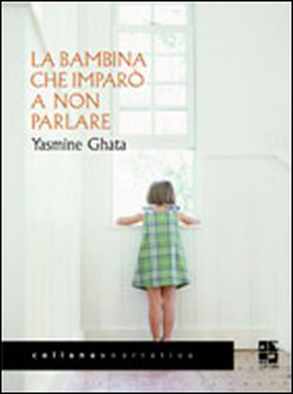 La bambina che imparò a non parlare - Librerie.coop La bambina che imparò a non parlare - Librerie.coop