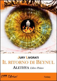 Il ritorno di Beynul. Alethya - Vol. 1 - Librerie.coop