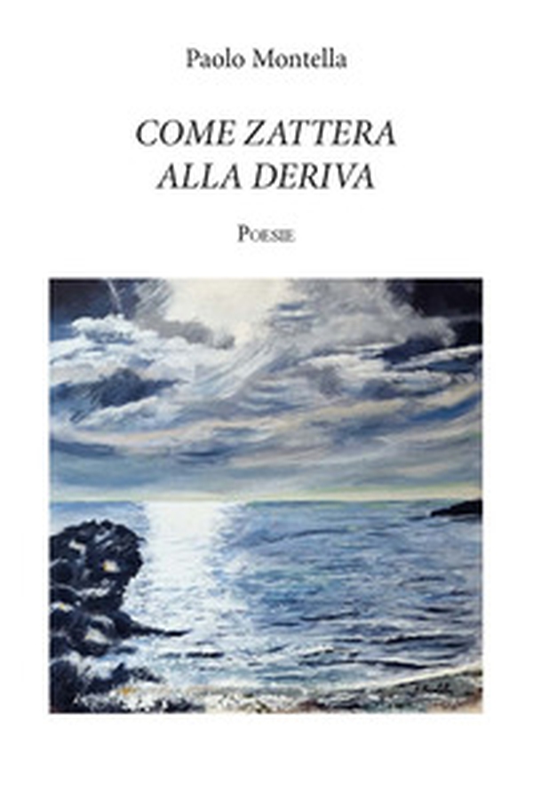Come zattera alla deriva - Librerie.coop Come zattera alla deriva - Librerie.coop