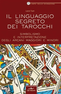 Il linguaggio segreto dei Tarocchi - Librerie.coop