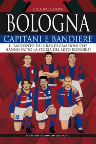 Bologna. Capitani e bandiere - Librerie.coop Bologna. Capitani e bandiere - Librerie.coop
