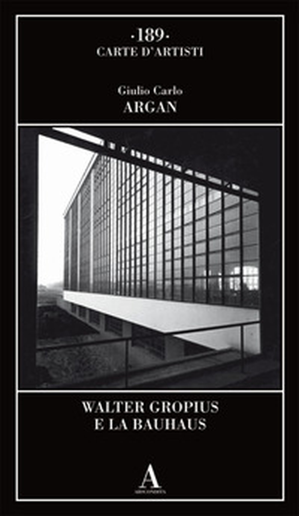 Walter Gropius e la Bauhaus - Librerie.coop Walter Gropius e la Bauhaus - Librerie.coop