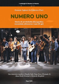 Numero uno. Storia di un'etichetta discografica raccontata attraverso i suoi 45 giri - Librerie.coop