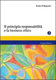 Il principio responsabilità e la business ethics - Librerie.coop Il principio responsabilità e la business ethics - Librerie.coop