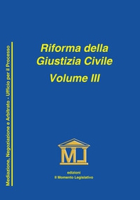 Riforma della giustizia civile - Vol. 3 - Librerie.coop