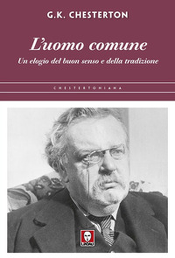 L'uomo comune. Un elogio del buon senso e della tradizione - Librerie.coop L'uomo comune. Un elogio del buon senso e della tradizione - Librerie.coop