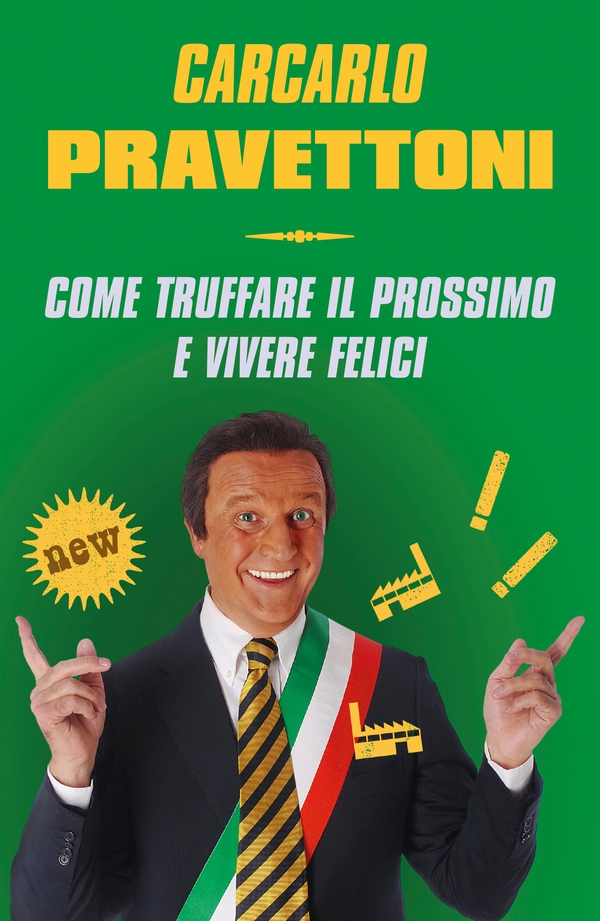 Come truffare il prossimo e vivere felici - Librerie.coop Come truffare il prossimo e vivere felici - Librerie.coop