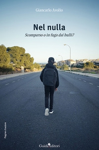 Nel nulla. Scomparso o in fuga dai bulli - Librerie.coop