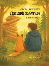 L'incendio scampato. Undicesimo episodio - Librerie.coop