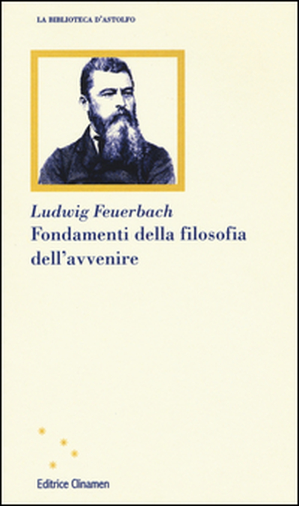 Fondamenti della filosofia dell'avvenire - Librerie.coop Fondamenti della filosofia dell'avvenire - Librerie.coop