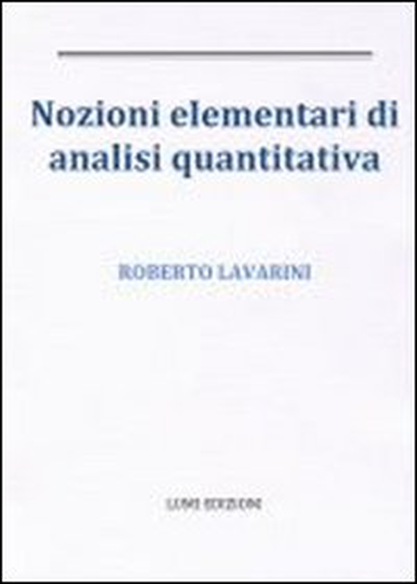Nozioni elementari di analisi quantitativa - Librerie.coop Nozioni elementari di analisi quantitativa - Librerie.coop