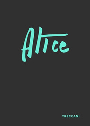 Alice. Ediz. italiana e inglese - Librerie.coop