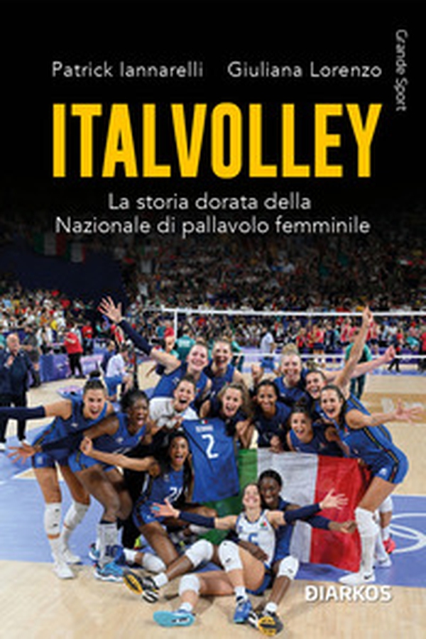 Italvolley. La storia dorata della Nazionale di pallavolo femminile - Librerie.coop Italvolley. La storia dorata della Nazionale di pallavolo femminile - Librerie.coop