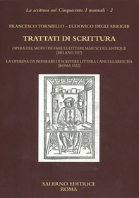 Trattati di scrittura. Opera del modo de fare le littere maiuscole antique (Milano 1517. La operina da imparare di scrivere littera cancellarescha (Roma 1522) - Librerie.coop Trattati di scrittura. Opera del modo de fare le littere maiuscole antique (Milano 1517. La operina da imparare di scrivere littera cancellarescha (Roma 1522) - Librerie.coop