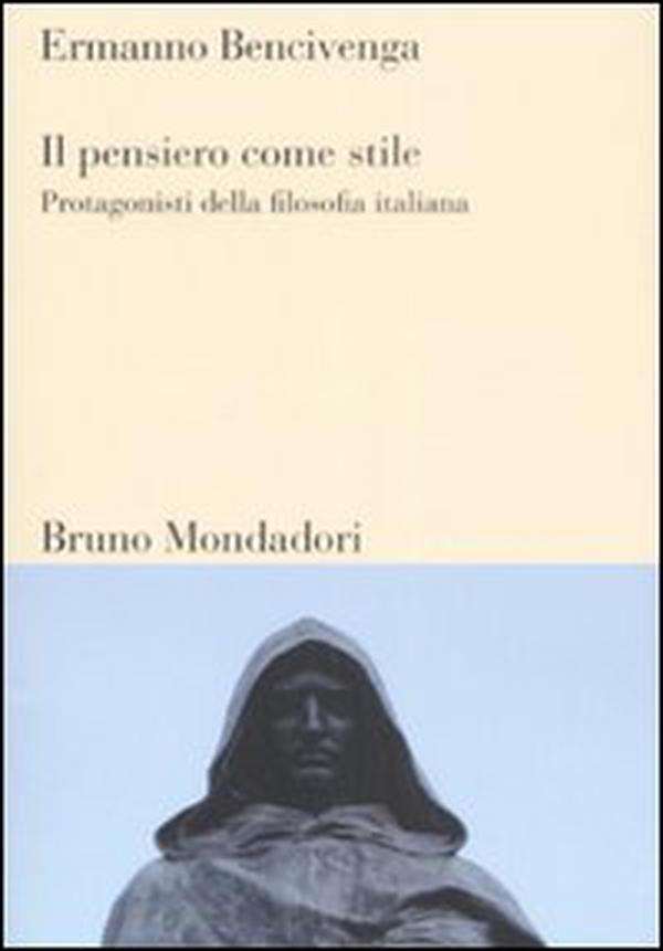 Il pensiero come stile. Protagonisti della filosofia italiana - Librerie.coop