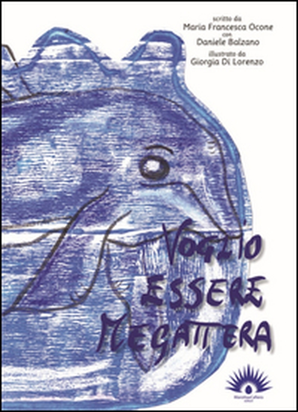 Voglio essere megattera - Librerie.coop Voglio essere megattera - Librerie.coop