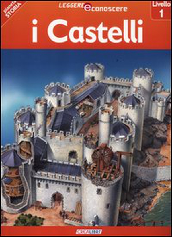 I castelli. Pianeta storia. Livello 1 - Librerie.coop I castelli. Pianeta storia. Livello 1 - Librerie.coop