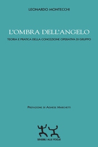 L'ombra dell'angelo. Teoria e pratica della concezione operativa di gruppo - Librerie.coop