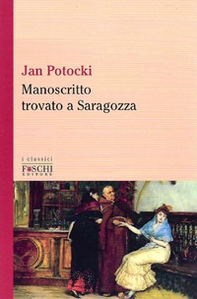 Manoscritto trovato a Saragozza - Librerie.coop Manoscritto trovato a Saragozza - Librerie.coop