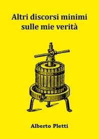 Altri discorsi minimi sulle mie verità - Librerie.coop