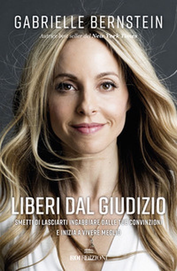 Liberi dal giudizio. Smetti di lasciarti ingabbiare dalle tue convinzioni e inizia a vivere meglio - Librerie.coop Liberi dal giudizio. Smetti di lasciarti ingabbiare dalle tue convinzioni e inizia a vivere meglio - Librerie.coop