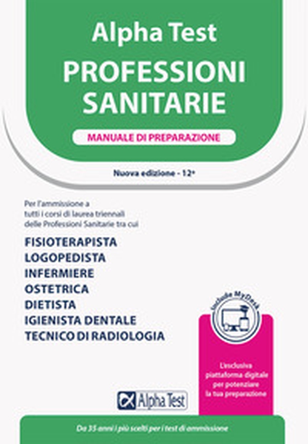 Alpha Test. Professioni sanitarie. Manuale di preparazione. Ediz. MyDesk - Librerie.coop Alpha Test. Professioni sanitarie. Manuale di preparazione. Ediz. MyDesk - Librerie.coop