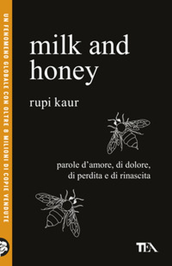 Milk and honey. Parole d'amore, di dolore, di perdita e di rinascita - Librerie.coop