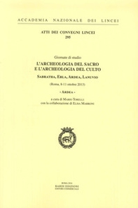 Ardea. L'archeologia del sacro e l'archeologia del culto. Sabratha, Ebla, Ardea, Lanuvio. Giornate di Studio (Roma, 8-11 ottobre 2013) - Librerie.coop