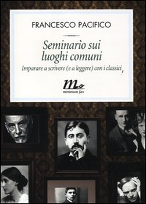 Seminario sui luoghi comuni. Imparare a scrivere (e a leggere) con i classici - Librerie.coop Seminario sui luoghi comuni. Imparare a scrivere (e a leggere) con i classici - Librerie.coop