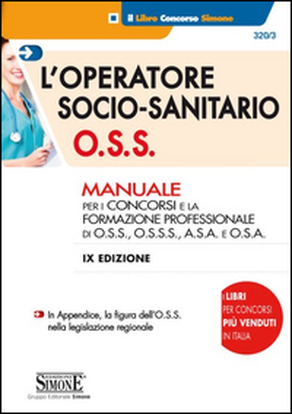 L'operatore socio-sanitario O.S.S. Manuale per i concorsi e la formazione professionale di O.S.S., O.S.S.S., A.S.A. e O.S.A. - Librerie.coop L'operatore socio-sanitario O.S.S. Manuale per i concorsi e la formazione professionale di O.S.S., O.S.S.S., A.S.A. e O.S.A. - Librerie.coop