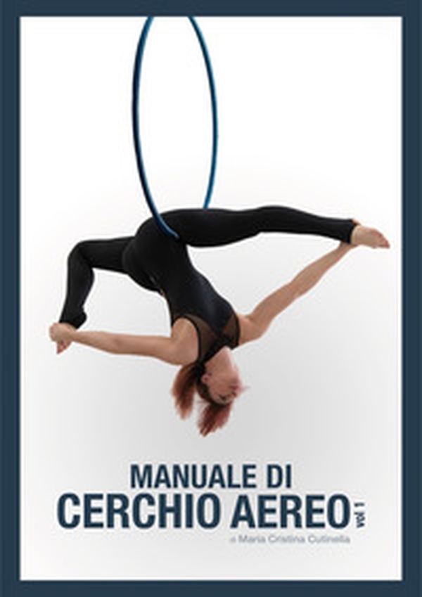 Manuale di cerchio aereo - Librerie.coop Manuale di cerchio aereo - Librerie.coop