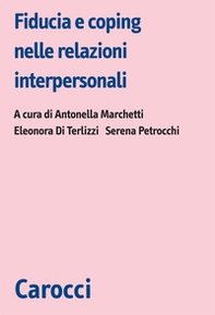 Fiducia e coping nelle relazioni interpersonali - Librerie.coop