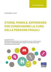 Storie, parole, esperienze per condividere la cura delle persone fragili - Librerie.coop