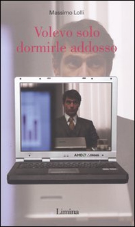 Volevo solo dormirle addosso - Librerie.coop