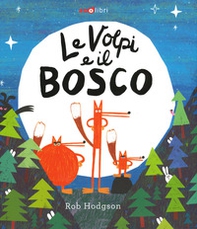 Le volpi e il bosco - Librerie.coop