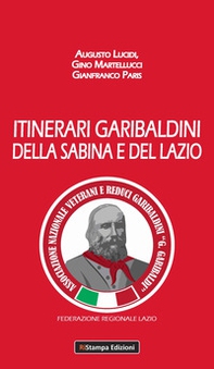 Itinerari garibaldini della Sabina e del Lazio - Librerie.coop Itinerari garibaldini della Sabina e del Lazio - Librerie.coop