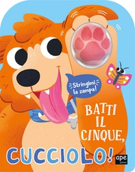 Batti il cinque, cucciolo! - Librerie.coop