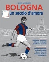 Bologna, un secolo d'amore - Librerie.coop