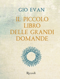 Il piccolo libro delle grandi domande - Librerie.coop
