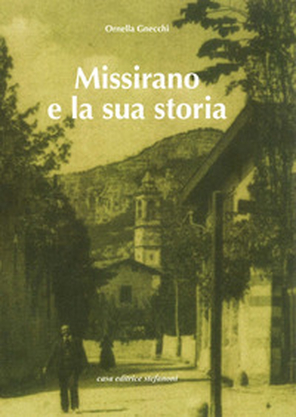 Missirano e la sua storia - Librerie.coop Missirano e la sua storia - Librerie.coop
