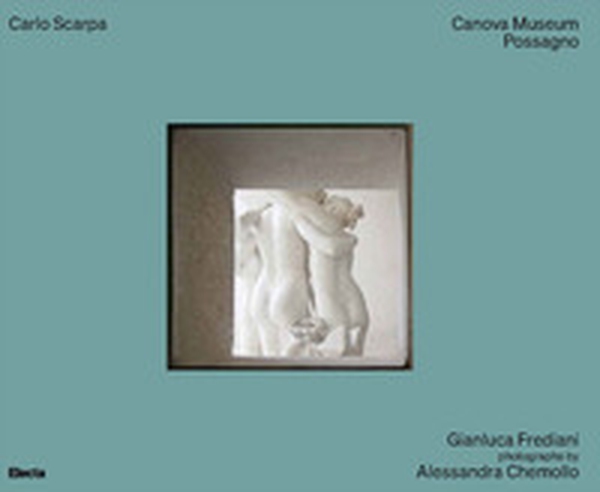 Carlo Scarpa. Canova Museum Possagno. Ediz. inglese - Librerie.coop Carlo Scarpa. Canova Museum Possagno. Ediz. inglese - Librerie.coop