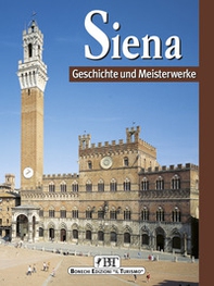 Siena. Geschichte und Meisterwerke - Librerie.coop Siena. Geschichte und Meisterwerke - Librerie.coop