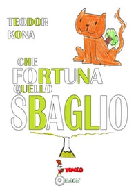 Che fortuna quello sbaglio! - Librerie.coop Che fortuna quello sbaglio! - Librerie.coop
