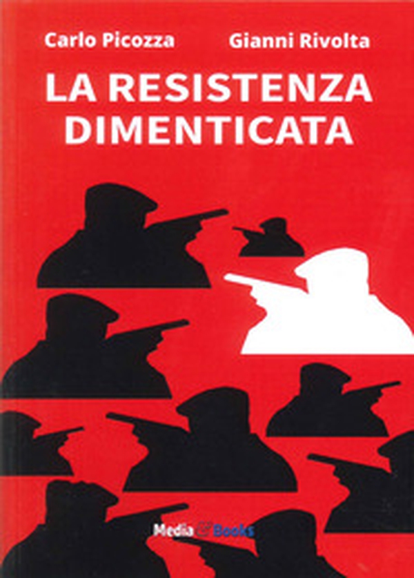 La Resistenza dimenticata - Librerie.coop La Resistenza dimenticata - Librerie.coop