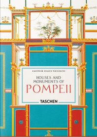 Fausto & Felice Niccolini. The houses and monuments of Pompeii. 45th Ed. Ediz. inglese - Librerie.coop