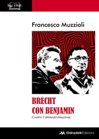 Brecht con Benjamin. Contro l'immedesimazione - Librerie.coop