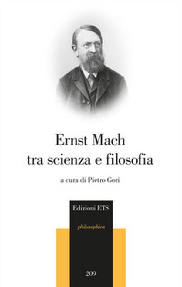 Ernst Mach tra scienza e filosofia - Librerie.coop Ernst Mach tra scienza e filosofia - Librerie.coop