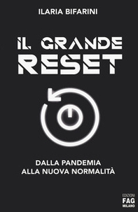 Il grande reset. Dalla pandemia alla nuova normalità - Librerie.coop