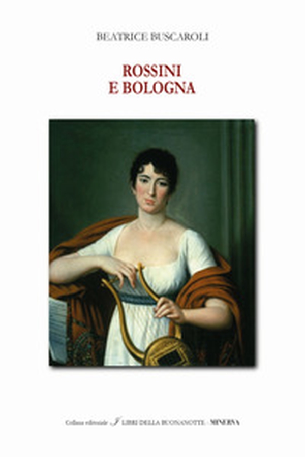 Rossini e Bologna. Ediz. italiana e inglese - Librerie.coop Rossini e Bologna. Ediz. italiana e inglese - Librerie.coop